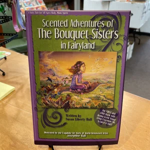 Scented Adventures of the Bouquet Sisters in Fairyland