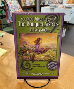 Scented Adventures of the Bouquet Sisters in Fairyland