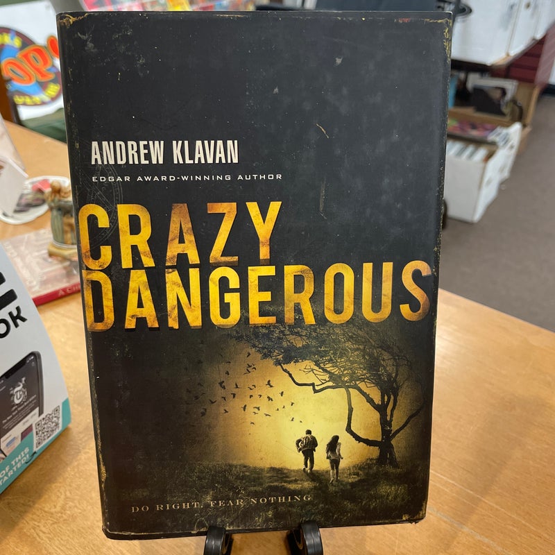 Crazy Dangerous