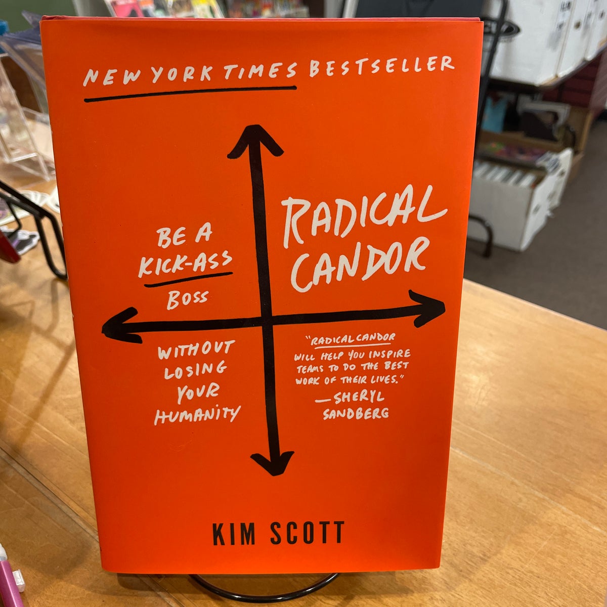 Radical Candor: Be a Kick-Ass Boss Without Losing Your Humanity