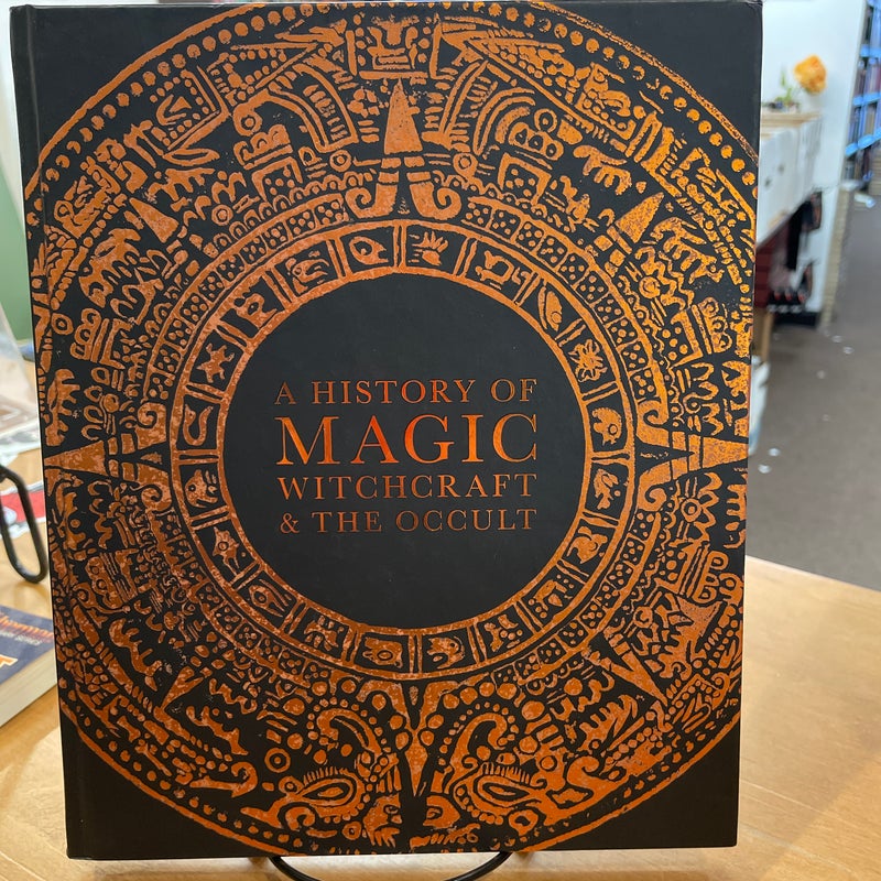 A History of Magic, Witchcraft, and the Occult