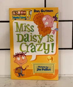 My Weird School #1: Miss Daisy Is Crazy!