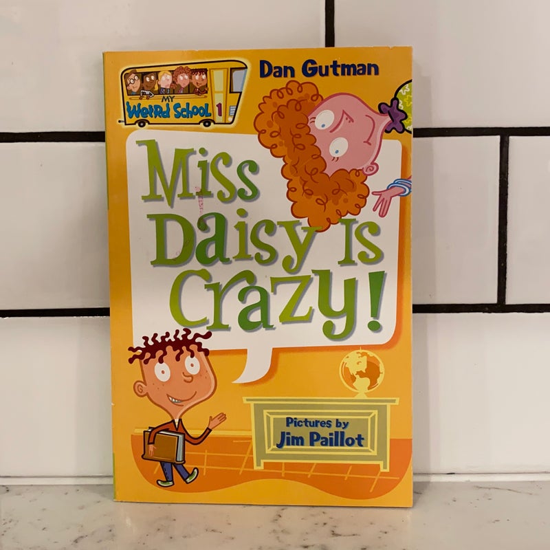 My Weird School #1: Miss Daisy Is Crazy!