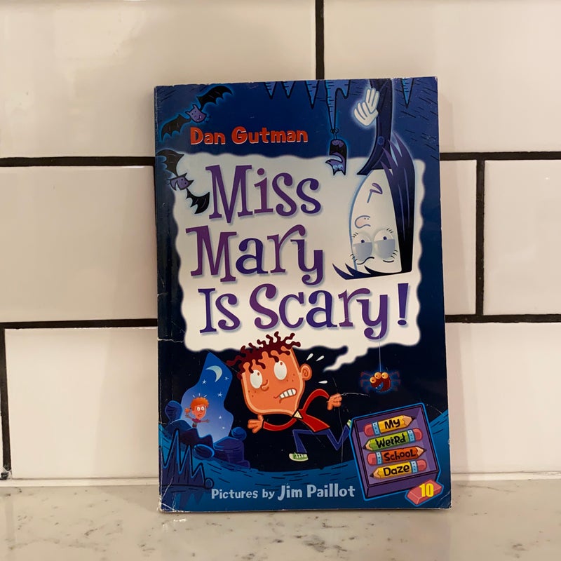 My Weird School Daze #10: Miss Mary Is Scary!