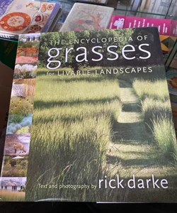 The Encyclopedia of Grasses for Livable Landscapes