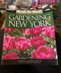 Month-By-Month Gardening in New York