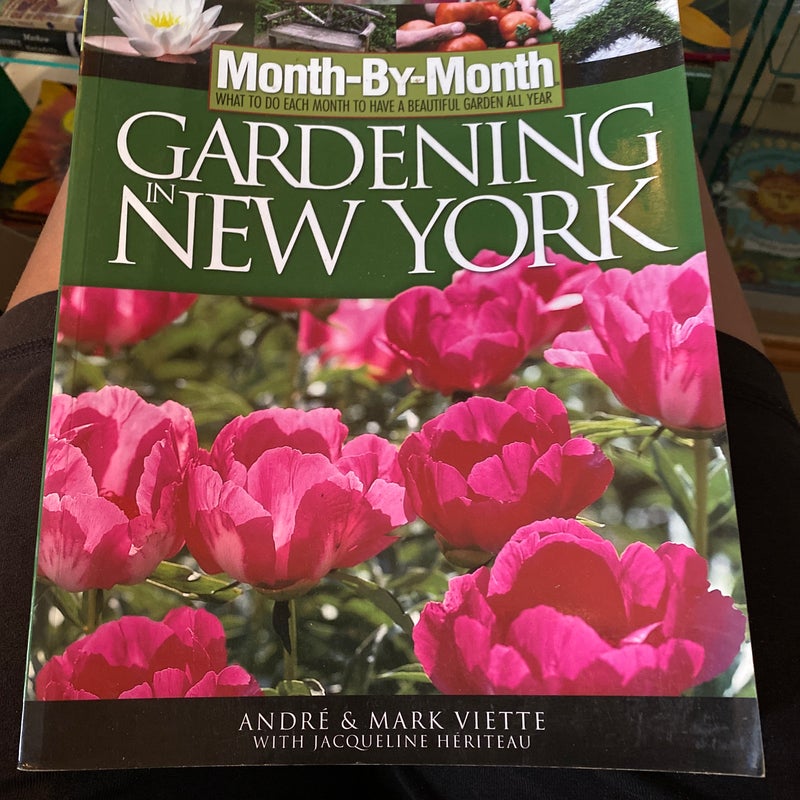 Month-By-Month Gardening in New York