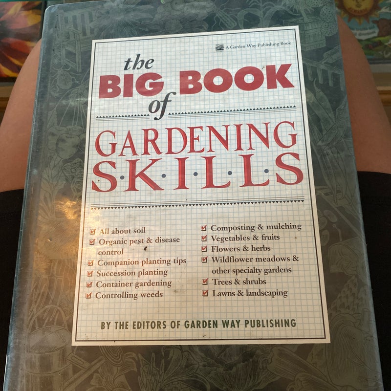 The Big Book of Gardening Skills