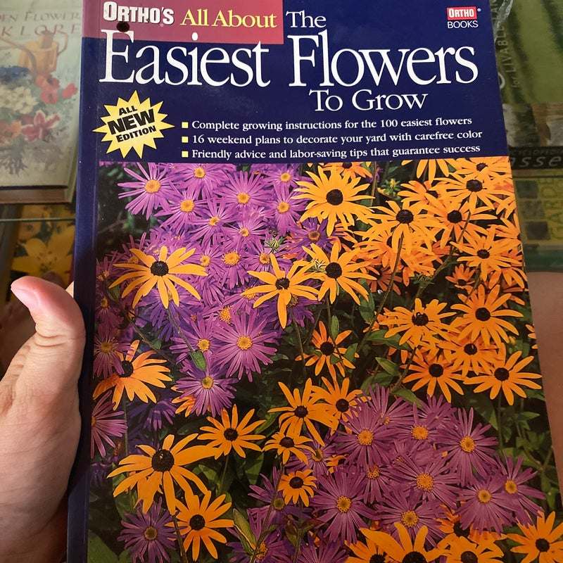 Ortho's All about the Easiest Flowers to Grow by Penelope O'Sullivan ...