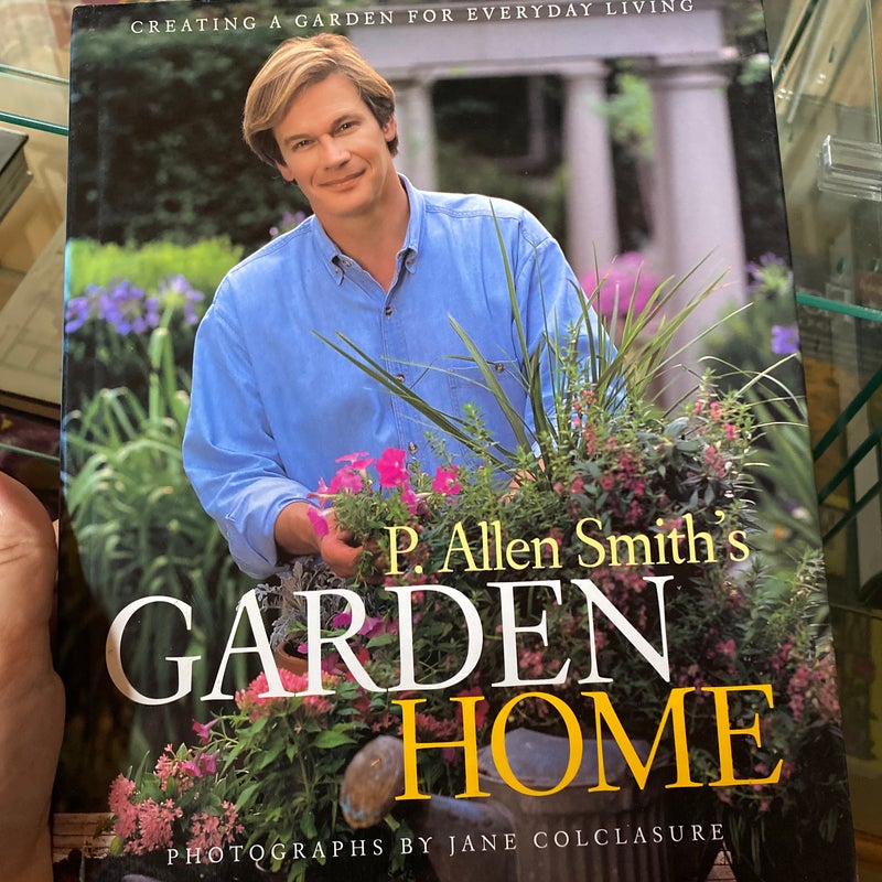 P. Allen Smith's Garden Home