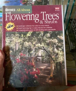 Ortho's All about Flowering Trees and Shrubs