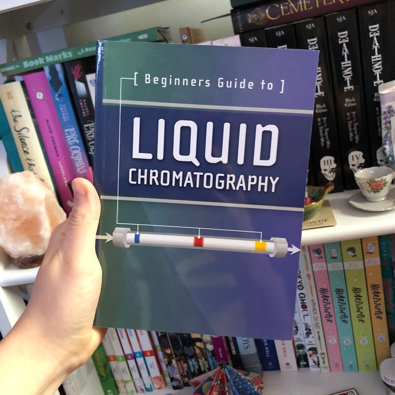 Beginners Guide to Liquid Chromatography