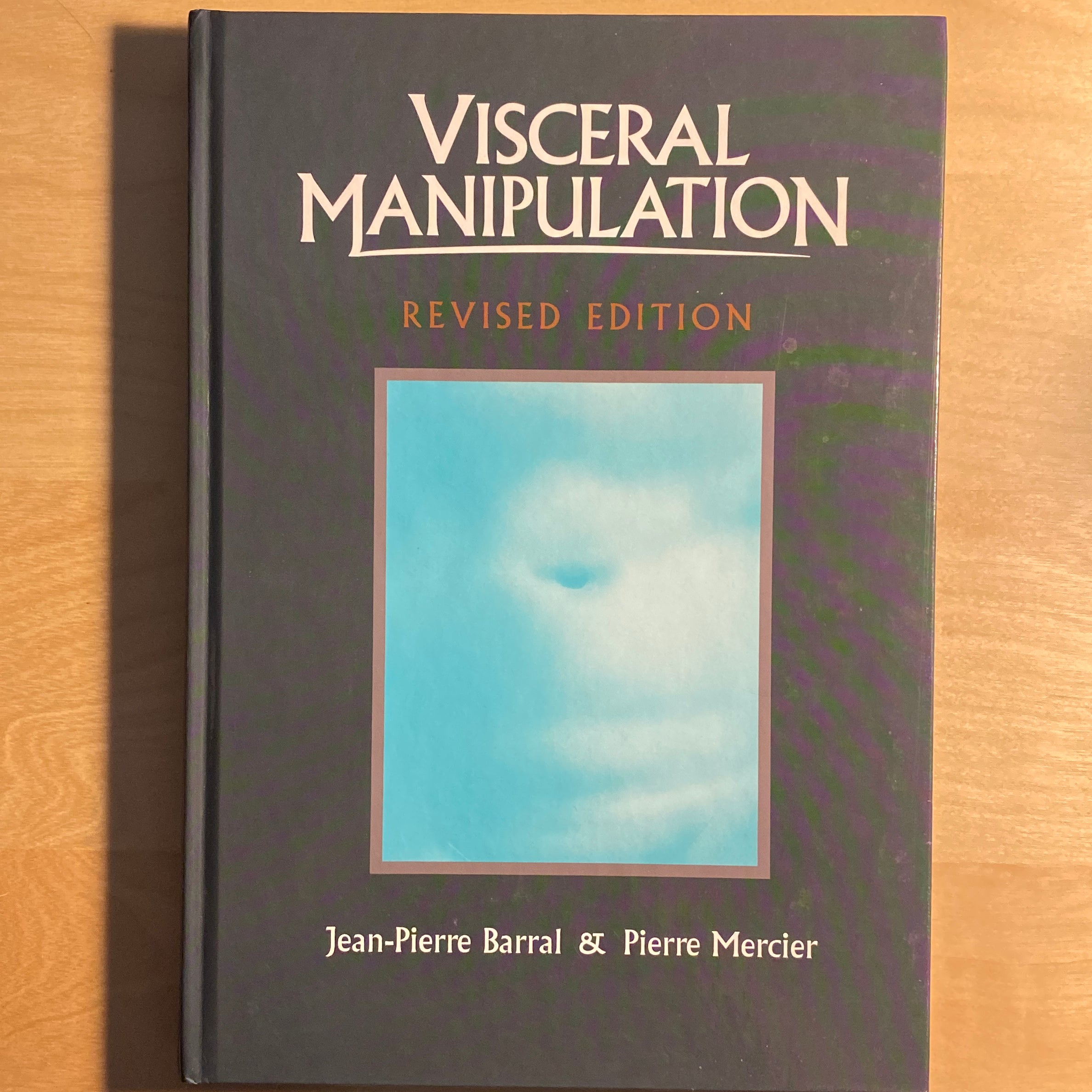 Visceral Vascular Manipulations by Jean-Pierre Barral; Alain