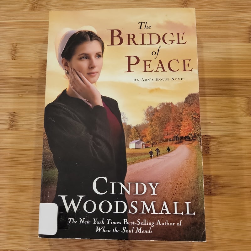 The Bridge of Peace Book 2 in the Ada's House Amish Romance Series