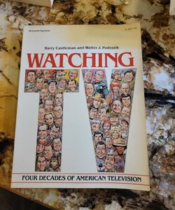 Watching TV - Four Decades of American Television