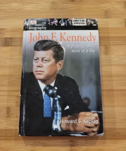 John F. Kennedy A Photographic Story of a Life