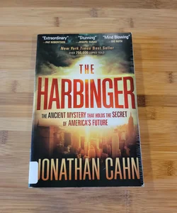 The Harbinger The Ancient Mystery That Holds the Secret of America's Future
