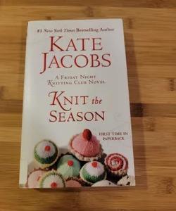 Knit the Season - A Friday Night Knitting Club Novel