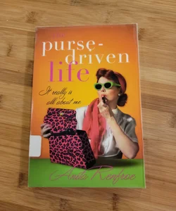 The Purse-Driven Life