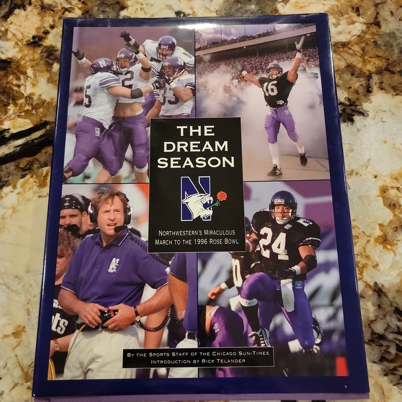 Dream Season - Northwestern's Miraculous 1995 March to the Rose Bowl
