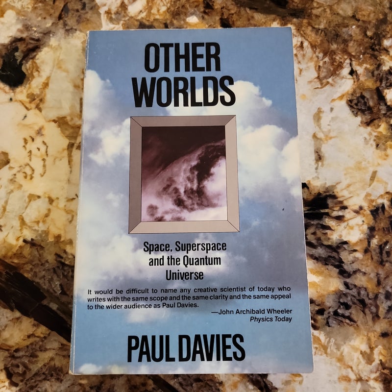 Other Worlds - Space, Superspace and the Quantum Universe