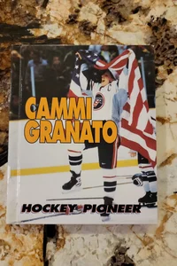 Cammi Granato Hockey Pioneer