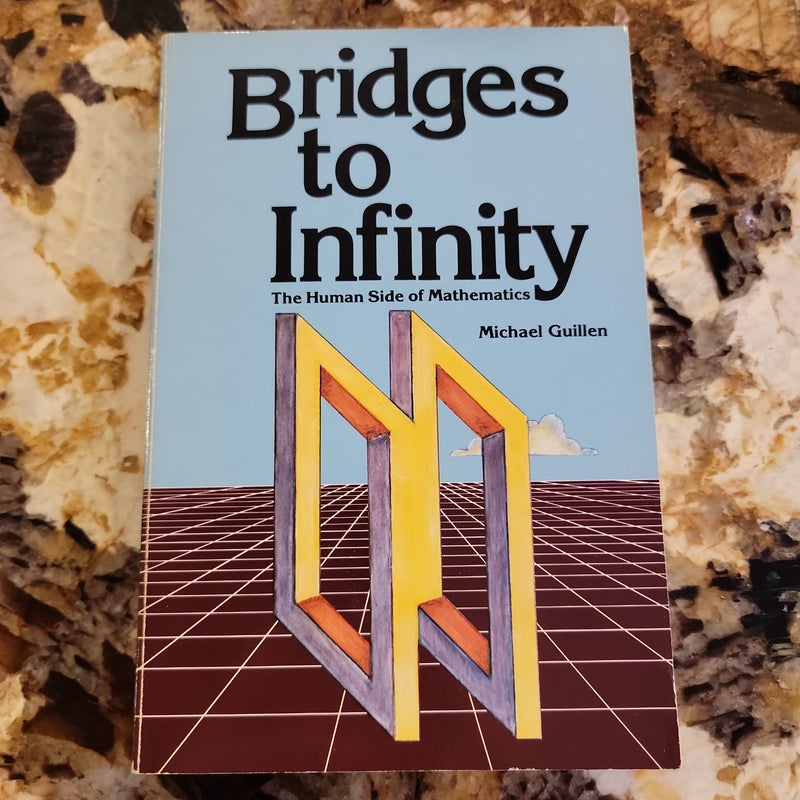 Bridges to Infinity - The Human Side of Mathematics