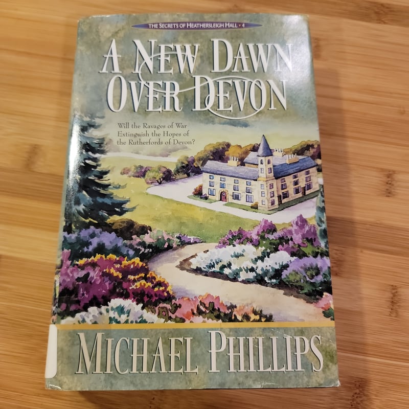 A New Dawn over Devon by Michael R. Phillips