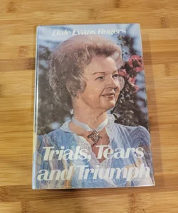 Trials, Tears and Triumph