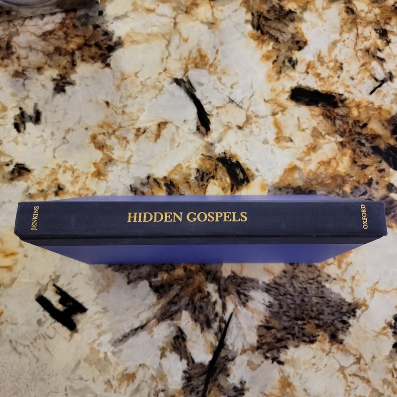 Hidden Gospels - How the Search for Jesus Lost Its Way