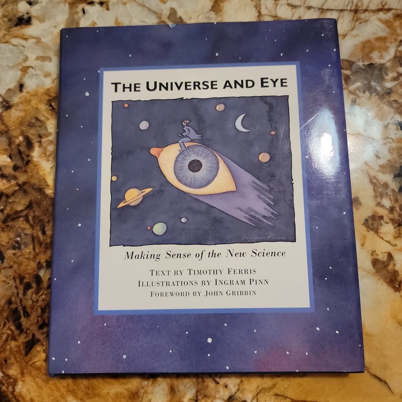 The Universe and Eye: Making Sense of the New Science