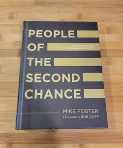 People of the Second Chance - A Guide to Bringing Life-Saving Love to the World