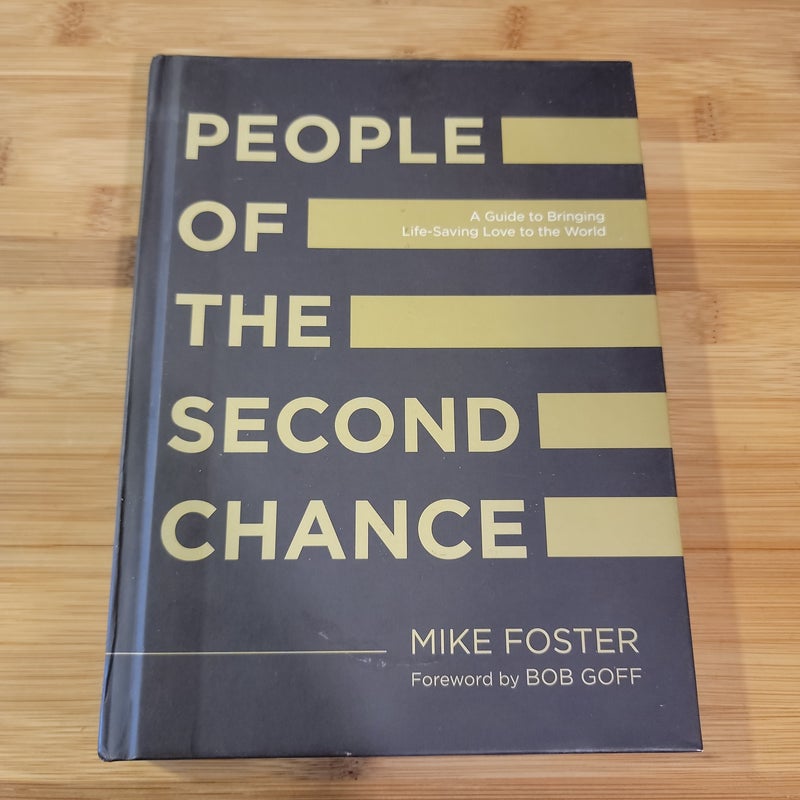 People of the Second Chance - A Guide to Bringing Life-Saving Love to the World
