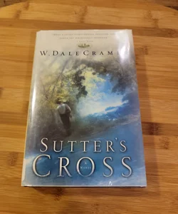 W. Dale Cramer's Sutter's Cross!