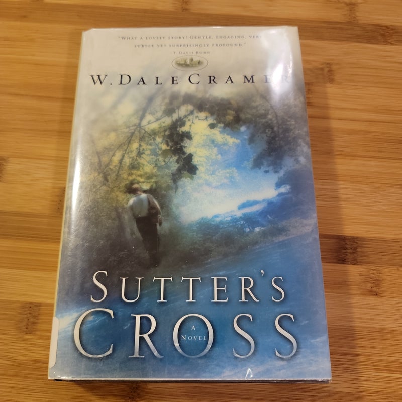 W. Dale Cramer's Sutter's Cross!