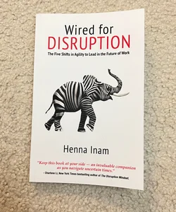 Wired for Disruption