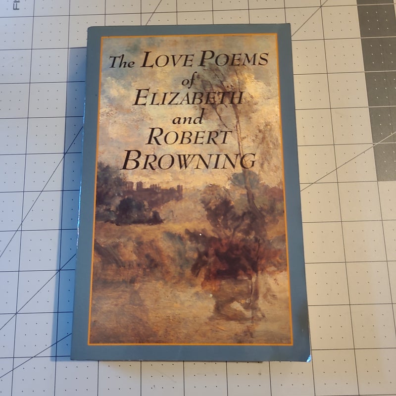 Love Poems of Elizabeth Barrett Browning and Robert Browning