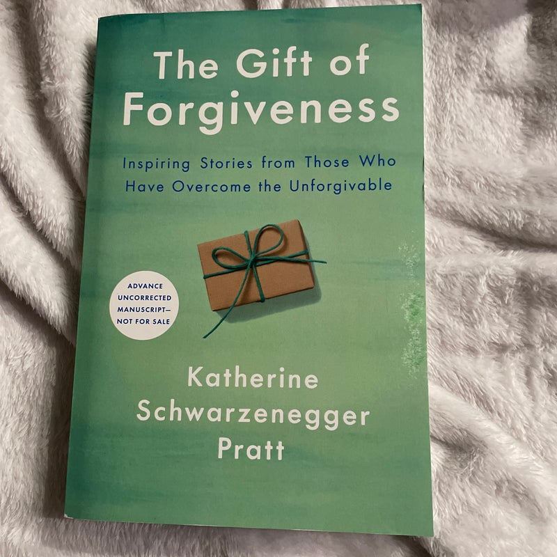 The Gift of Forgiveness (ARC)