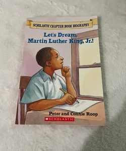 Let’s Dream, Martin Luther King, Jr.!