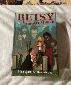 Betsy the Vampire Queen