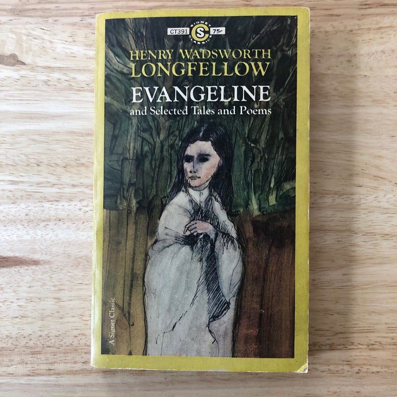 Evangeline and Selected Tales and Poems