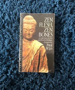 Zen Flesh, Zen Bones (RARE)