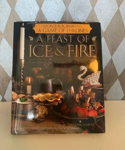 A Feast of Ice and Fire: the Official Game of Thrones Companion Cookbook