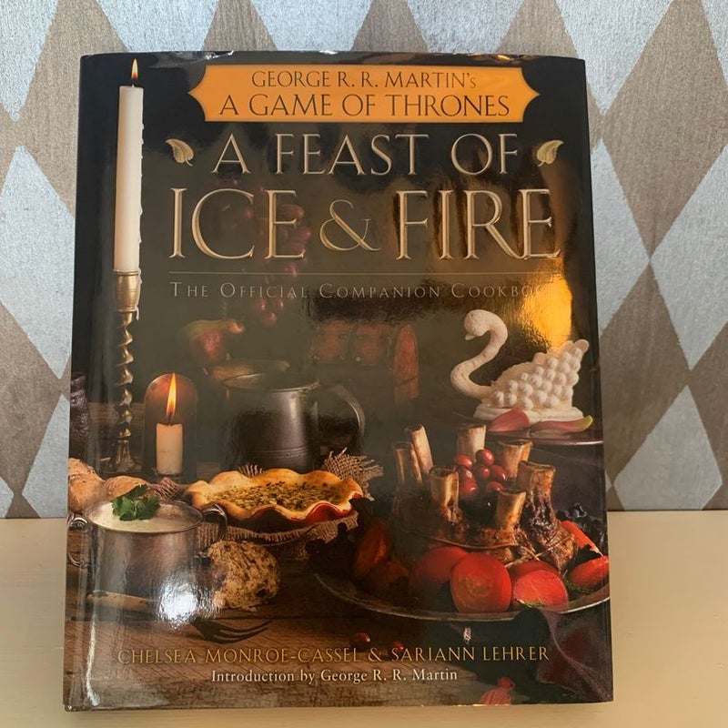 A Feast of Ice and Fire: the Official Game of Thrones Companion Cookbook