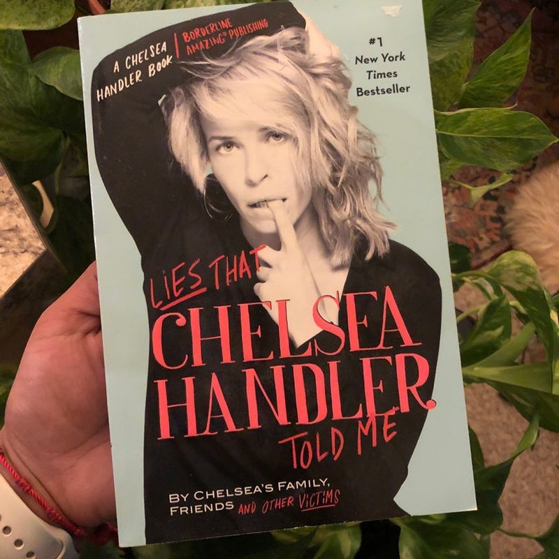 Lies That Chelsea Handler Told Me