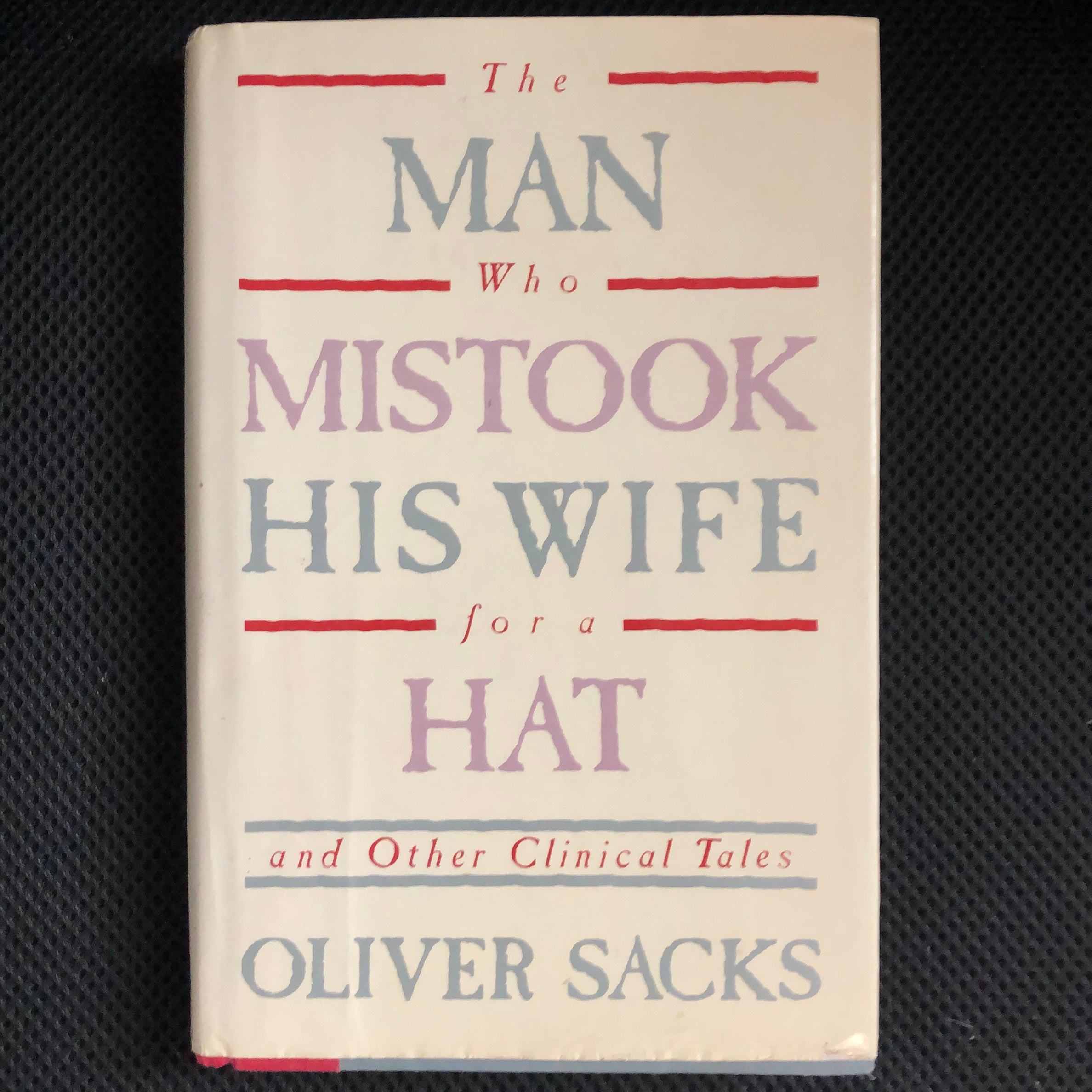 The Man Who Mistook His Wife for a Hat