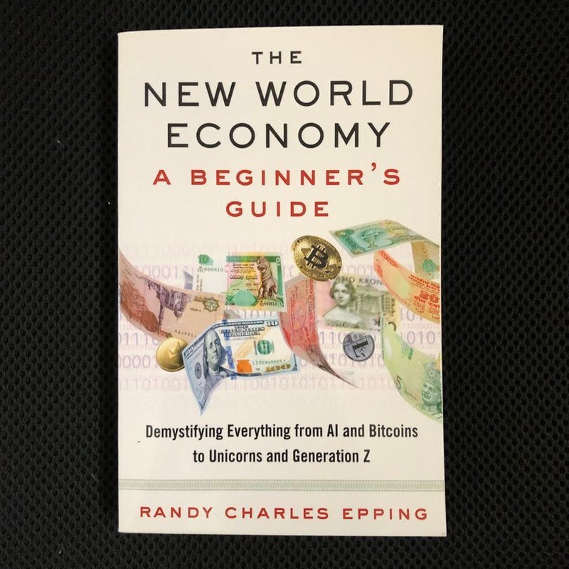 The New World Economy: a Beginner's Guide