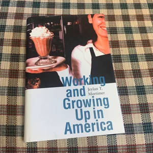 Working and Growing up in America