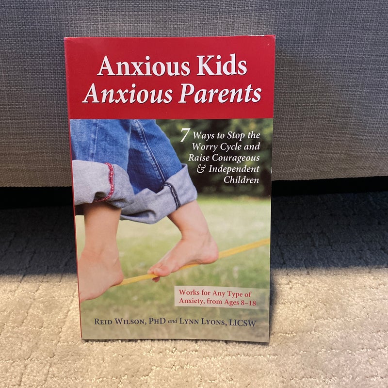 Anxious Kids, Anxious Parents