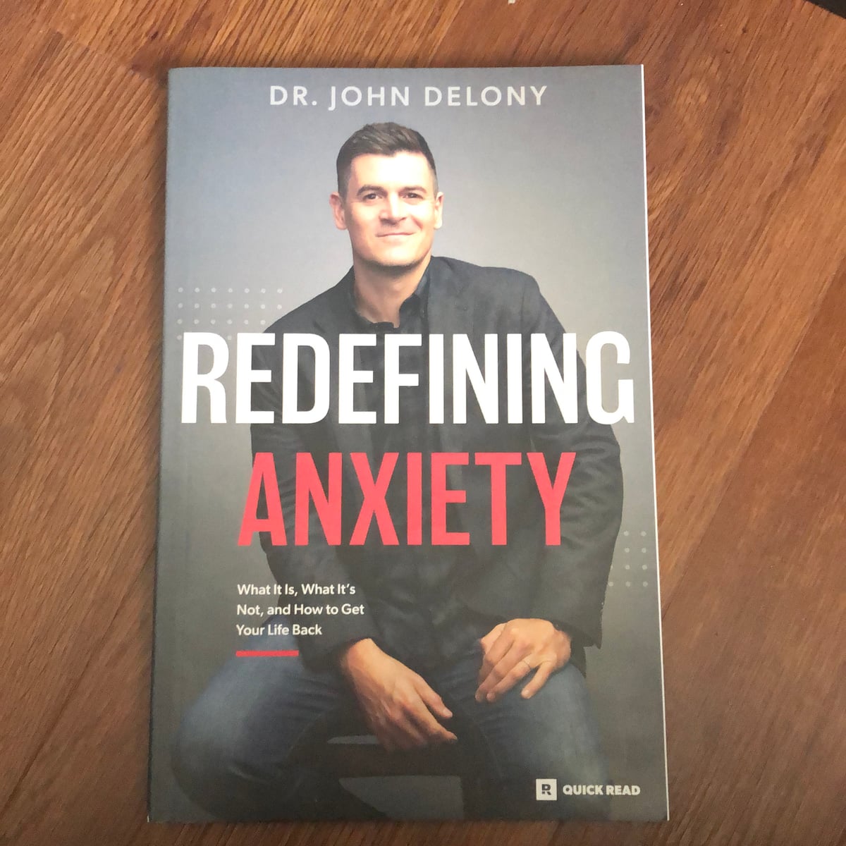 Redefining Anxiety by John Delony